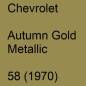 Preview: Chevrolet, Autumn Gold Metallic, 58 (1970).